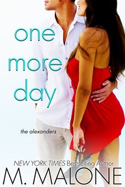 One More Day (The Alexanders 1) by M. Malone