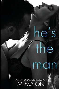 He's the Man (The Alexanders 3) by M. Malone