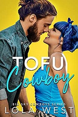 Tofu Cowboy (Big Sky Cowboys 1) by Lola West