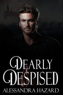 Dearly Despised (Calluvia's Royalty 5) by Alessandra Hazard