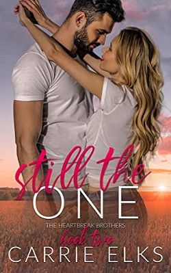 Still The One (The Heartbreak Brothers 2) by Carrie Elks