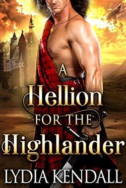 A Hellion for the Highlander by Lydia Kendall