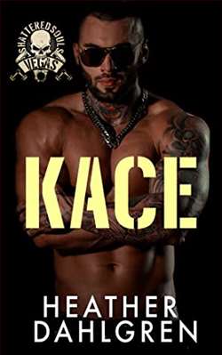 Kace (Shattered Souls MC 3) by Heather Dahlgren