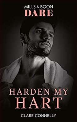 Harden My Hart (The Notorious Harts 3) by Clare Connelly