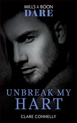 Unbreak My Hart (The Notorious Harts 4) by Clare Connelly
