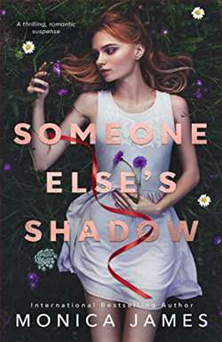Someone Else's Shadow by Monica James