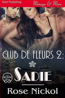Club de Fleurs 2: Sadie by Rose Nickol