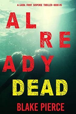 Already Dead (Laura Frost FBI) by Blake Pierce