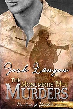 The Monuments Men Murders (The Art of Murder 4) by Josh Lanyon