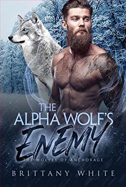The Alpha Wolf's Enemy (Wolves of Anchorage 2) by Brittany White
