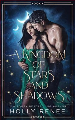 A Kingdom of Stars and Shadows by Holly Renee