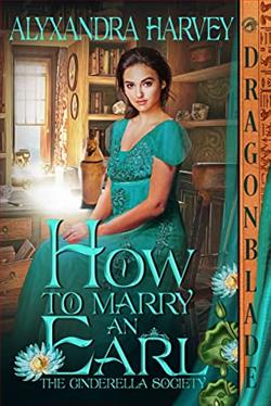 How to Marry an Earl (A Cinderella Society 1) by Alyxandra Harvey