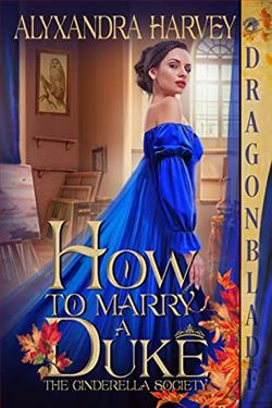 How to Marry a Duke (A Cinderella Society 2) by Alyxandra Harvey
