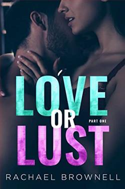 Love or Lust (LOL): Part 1 by Rachael Brownell