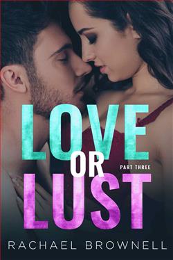 Love or Lust (LOL): Part 3 by Rachael Brownell