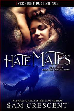 Hate Mates (The Alpha Shifter) by Sam Crescent