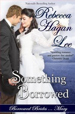 Something Borrowed (Borrowed Brides 3) by Rebecca Hagan Lee