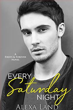 Every Saturday Night (Firsts and Forever 6) by Alexa Land