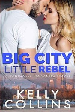 Big City Little Rebel by Kelly Collins