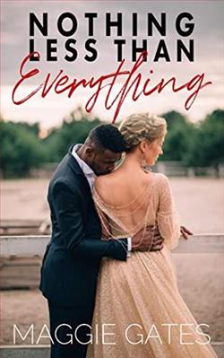 Nothing Less Than Everything by Maggie Gates